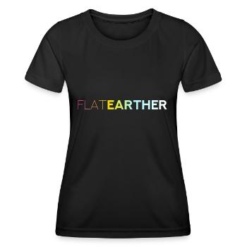 FLAT EARTHER - Die Erde ist eine Scheibe - Frauen Funktions-T-Shirt - Schwarz - Vorne - AI Model Female 172 light (172cm)