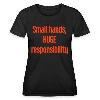 Kleine Hände, riesige Verantwortung Eltern-Spruch - Frauen Funktions-T-Shirt - Schwarz - Vorne - AI Model Female 172 light (172cm)