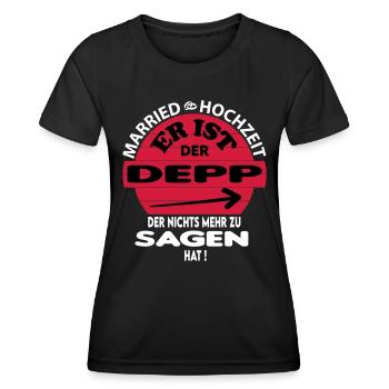 Der Depp der nichts zu sagen hat Hochzeit Married - Frauen Funktions-T-Shirt - Schwarz - Vorne - AI Model Female 172 light (172cm)