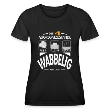 Physik 4 Aggregatzustände wabbelig Dick Geschenk - Frauen Funktions-T-Shirt - Schwarz - Vorne - AI Model Female 172 light (172cm)