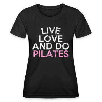 LIVE LOVE AND DO PILATES - Women's Functional T-Shirt - black - Front - AI Model Female 172 light (172cm)