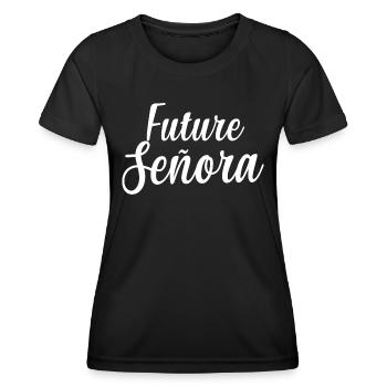 Future Señora Engagement Bridal Shower Wedding - Women's Functional T-Shirt - black - Front - AI Model Female 172 light (172cm)