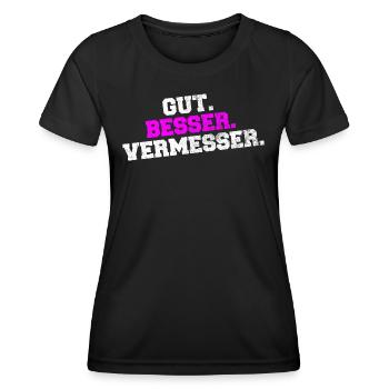 Gut Besser Vermesser Vermessungsingenieur Spruch - Frauen Funktions-T-Shirt - Schwarz - Vorne - AI Model Female 172 light (172cm)