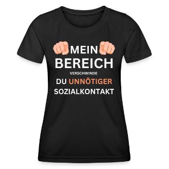 Mein Bereich hau ab du unnötiger Sozialkontakt - Frauen Funktions-T-Shirt - Schwarz - Vorne - AI Model Female 172 light (172cm)