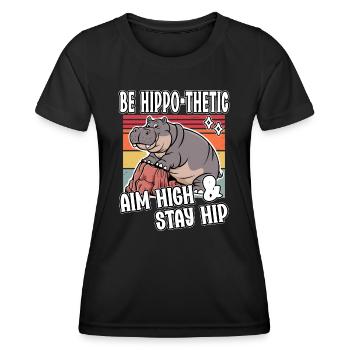Sei hippo-thetisch Ziel High Stay Hip Lustiges Nilpferd - Frauen Funktions-T-Shirt - Schwarz - Vorne - AI Model Female 172 light (172cm)
