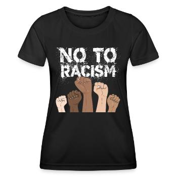 no to racism fist - gegen rassismus, stop racism - Frauen Funktions-T-Shirt - Schwarz - Vorne - AI Model Female 172 light (172cm)