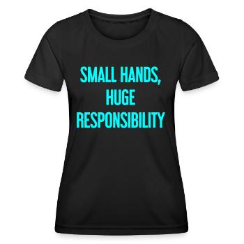 Kleine Hände, riesige Verantwortung Eltern-Spruch - Frauen Funktions-T-Shirt - Schwarz - Vorne - AI Model Female 172 light (172cm)