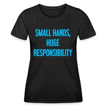 Kleine Hände, riesige Verantwortung Eltern-Spruch - Frauen Funktions-T-Shirt - Schwarz - Vorne - AI Model Female 172 light (172cm)