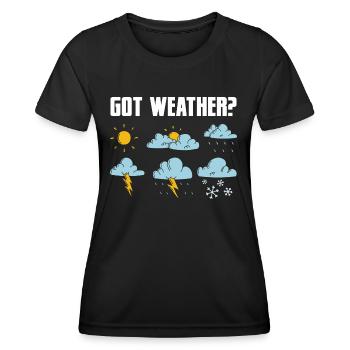 Got Weather? Meteorologist Meteorology - Women's Functional T-Shirt - black - Front - AI Model Female 172 light (172cm)