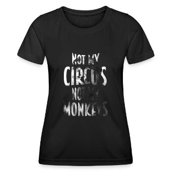 Not my Circus is not my monkey - Women's Functional T-Shirt - black - Front - AI Model Female 172 light (172cm)