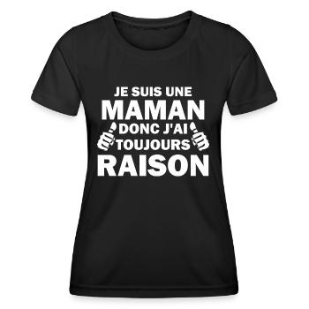 je suis une maman donc j ai raison - T-shirt sport Femme - noir - Devant - AI Model Female 172 light (172cm)