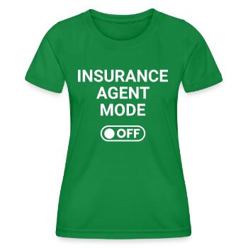Insurance Agent Mode OFF - Women's Functional T-Shirt - kelly green - Front - AI Model Female 172 dark (172cm)