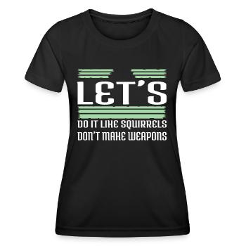 Family Funny Funny Sayings Gift Pride Peace Joke - Women's Functional T-Shirt - black - Front - AI Model Female 172 light (172cm)