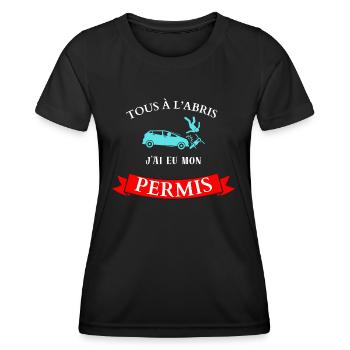 Tous à l'abris, j'ai eu mon permis - T-shirt sport Femme - noir - Devant - AI Model Female 172 light (172cm)