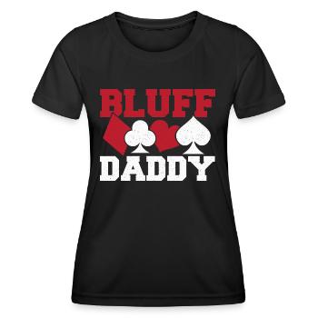 Bluff Daddy Poker Texas Hold'em Father Playing Car - Frauen Funktions-T-Shirt - Schwarz - Vorne - AI Model Female 172 light (172cm)