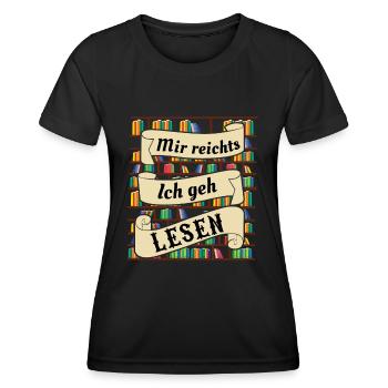 Mir Reichts Ich Geh Lesen | Bücherwurm Geschenk - Frauen Funktions-T-Shirt - Schwarz - Vorne - AI Model Female 172 light (172cm)