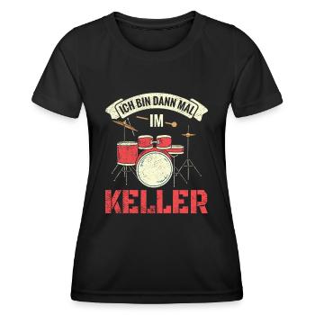 Ich bin dann mal im Keller Schlagzeug Schlagzeuger - Frauen Funktions-T-Shirt - Schwarz - Vorne - AI Model Female 172 light (172cm)