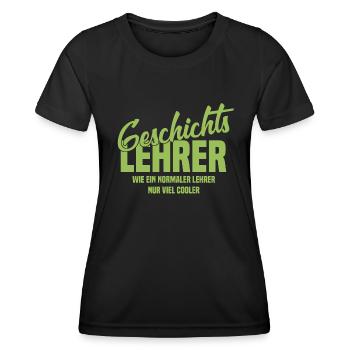 Geschichtslehrer wie ei normaler Lehrer nur cooler - Frauen Funktions-T-Shirt - Schwarz - Vorne - AI Model Female 172 light (172cm)