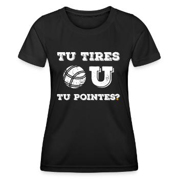 Petanque Tu Tires ou tu Pointes? Design - T-shirt sport Femme - noir - Devant - AI Model Female 172 light (172cm)