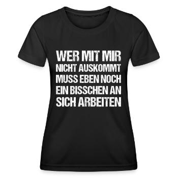 Wer mit mir nicht auskommt muss an sich arbeiten - Frauen Funktions-T-Shirt - Schwarz - Vorne - AI Model Female 172 light (172cm)