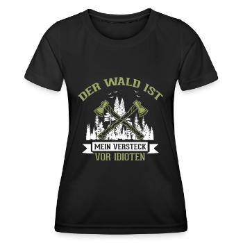 Der Wald Ist Mein Versteck Vor Idioten | Forstwirt - Frauen Funktions-T-Shirt - Schwarz - Vorne - AI Model Female 172 light (172cm)