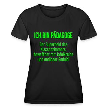 Pädagoge - Der Superheld des Klassenzimmers! - Frauen Funktions-T-Shirt - Schwarz - Vorne - AI Model Female 172 light (172cm)