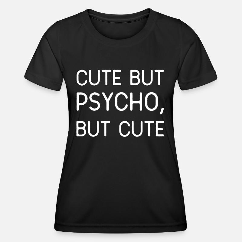 CUT BUT PSYCHO, BUT CUTE ... ! - Women's Functional T-Shirt - black