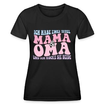 Ich Habe Zwei Titel Mama muttertag geschenk - Frauen Funktions-T-Shirt - Schwarz - Vorne - AI Model Female 172 light (172cm)