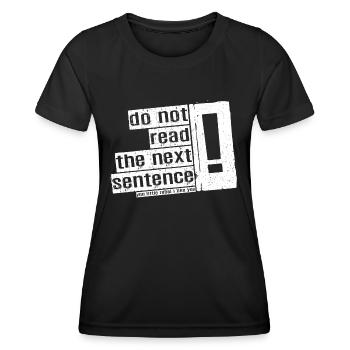 Cool Saying: Do Not Read - Funny Design - Women's Functional T-Shirt - black - Front - AI Model Female 172 light (172cm)