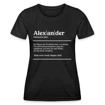 Alexander Definition Design für stolze Alexander - Frauen Funktions-T-Shirt - Schwarz - Vorne - AI Model Female 172 light (172cm)