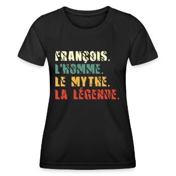 François l homme le mythe la légende - T-shirt sport Femme - noir - Devant - AI Model Female 172 light (172cm)