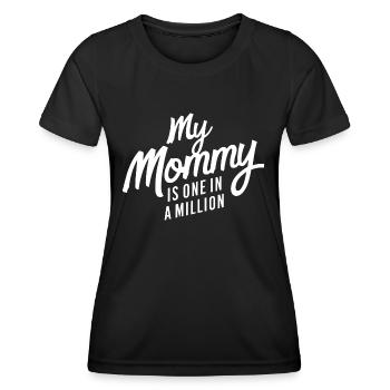 MY MOMMY IS ONE IN A MILLION - Women's Functional T-Shirt - black - Front - AI Model Female 172 light (172cm)
