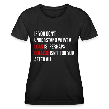 Universität ist nichts für dich Spruch Englisch - Frauen Funktions-T-Shirt - Schwarz - Vorne - AI Model Female 172 light (172cm)