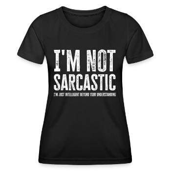 Je ne suis pas sarcastique. Juste intellectuellement avancé - T-shirt sport Femme - noir - Devant - AI Model Female 172 light (172cm)