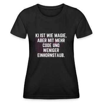 Magie, aber ohne Einhörner! - Frauen Funktions-T-Shirt - Schwarz - Vorne - AI Model Female 172 light (172cm)