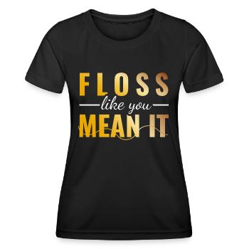 Zahnseide, wie Sie es meinen, Zahnarzt Zahnheilkunde de - Frauen Funktions-T-Shirt - Schwarz - Vorne - AI Model Female 172 light (172cm)