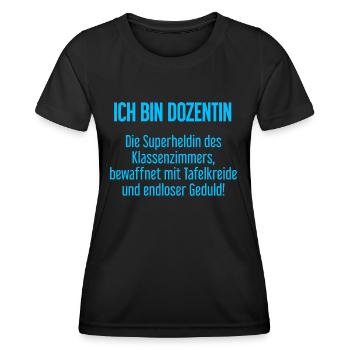 Dozentin - Die Superheldin des Klassenzimmers! - Frauen Funktions-T-Shirt - Schwarz - Vorne - AI Model Female 172 light (172cm)