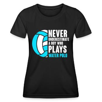 Never Underestimate A Boy Who Plays Water Polo Pla - Women's Functional T-Shirt - black - Front - AI Model Female 172 light (172cm)
