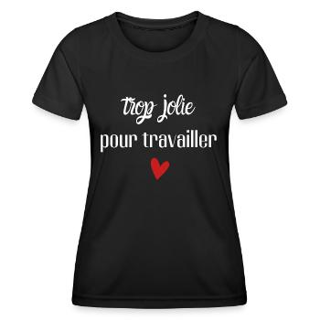 trop jolie pour travailler - T-shirt sport Femme - noir - Devant - AI Model Female 172 light (172cm)