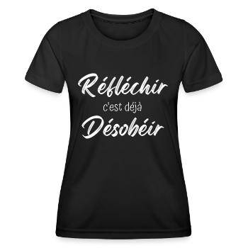 réfléchir c'est déjà désobéir - T-shirt sport Femme - noir - Devant - AI Model Female 172 light (172cm)