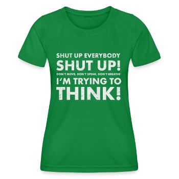 Shut up.png - Frauen Funktions-T-Shirt - Kelly Green - Vorne - AI Model Female 172 dark (172cm)