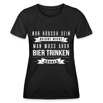 Nur hübsch sein reicht nicht man muss bier trinken - Frauen Funktions-T-Shirt - Schwarz - Vorne - AI Model Female 172 light (172cm)