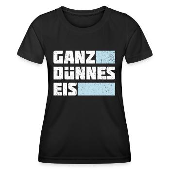 Ganz Dünnes Eis Risiko Umgangssprache Vorsicht - Frauen Funktions-T-Shirt - Schwarz - Vorne - AI Model Female 172 light (172cm)