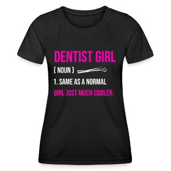 Dentiste Fille Identique À Une Fille Normale Juste Beaucoup Plus Cool - T-shirt sport Femme - noir - Devant - AI Model Female 172 light (172cm)