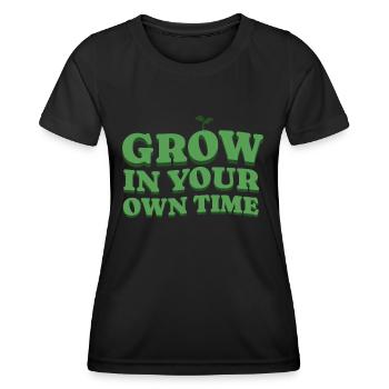 Grow In Your Own Time – Grow at Your Own Pace - Women's Functional T-Shirt - black - Front - AI Model Female 172 light (172cm)