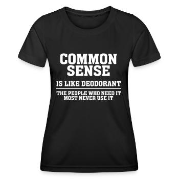 Gesunder Menschenverstand ist wie Deodorant Sarkasmus - Frauen Funktions-T-Shirt - Schwarz - Vorne - AI Model Female 172 light (172cm)