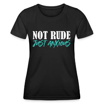 not rude just anxious Design for a funny messages - Women's Functional T-Shirt - black - Front - AI Model Female 172 light (172cm)