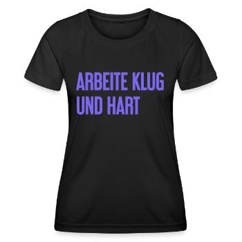 Arbeite Klug Und Hart – Erfolgs-Motto für Macher - Frauen Funktions-T-Shirt - Schwarz - Vorne - AI Model Female 172 light (172cm)
