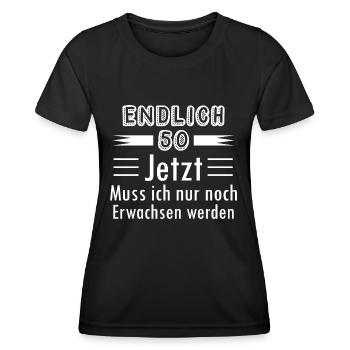 Endlich 50 Jetzt Muss ich nur noch Erwachsen werde - Frauen Funktions-T-Shirt - Schwarz - Vorne - AI Model Female 172 light (172cm)