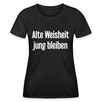 Alte Weisheit, jung bleiben – Lebensfroher Spruch - Frauen Funktions-T-Shirt - Schwarz - Vorne - AI Model Female 172 light (172cm)